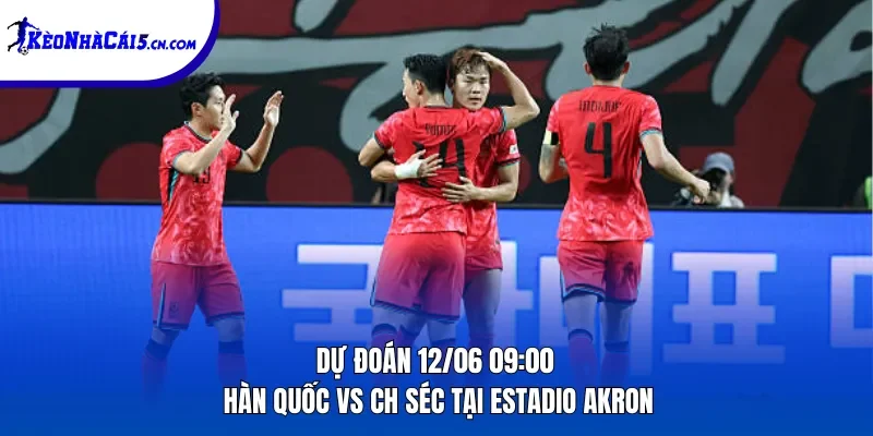 Hàn Quốc Vs CH Séc